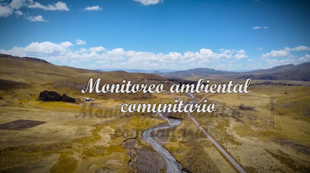 Conozca un poco mas sobre el Monitoreo Ambiental Comunitario en Espinar